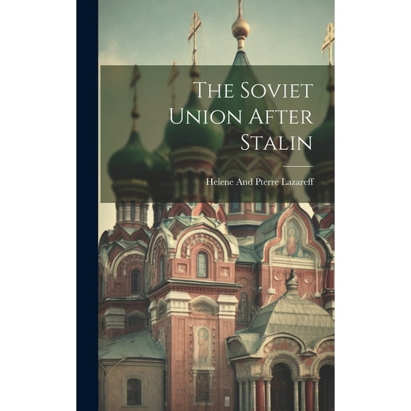 The Soviet Union After Stalin (Hardcover)