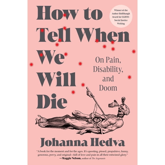 How to Tell When We Will Die: On Pain, Disability, and Doom, (Paperback)