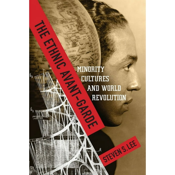 Modernist Latitudes The Ethnic Avant-Garde: Minority Cultures and World Revolution, (Paperback)