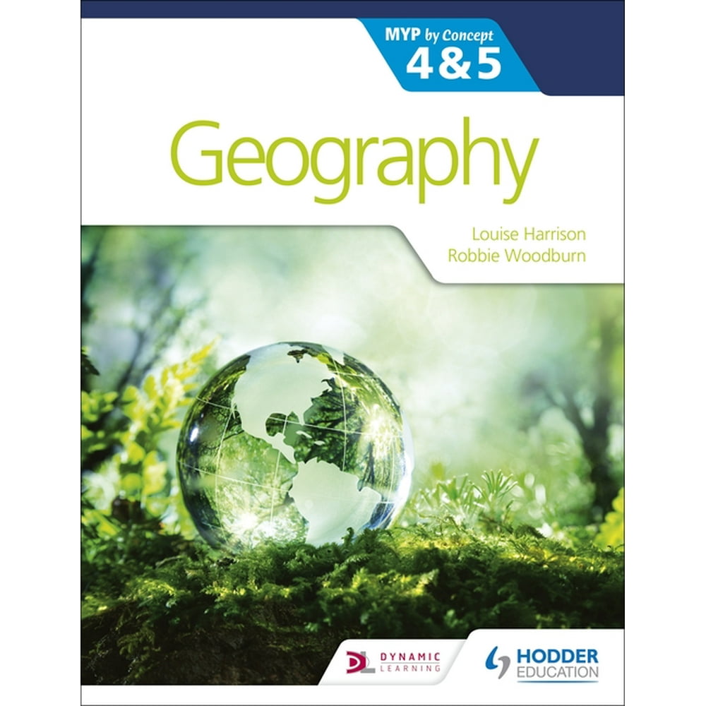 Geography for the Ib Myp 4&5 By Concept (Paperback)