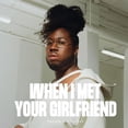 thumbnail image 1 of WHEN I MET YOUR GIRLFRIEND (LP), 1 of 1