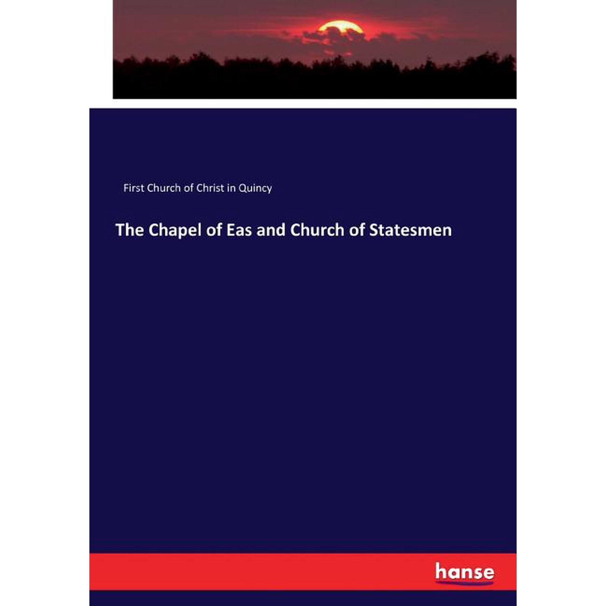 The Chapel of Eas and Church of Statesmen, (Paperback)