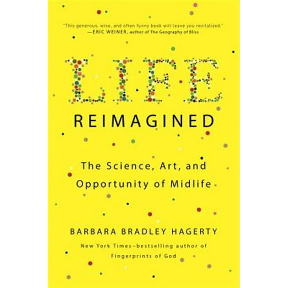 Pre-Owned Life Reimagined: The Science, Art, and Opportunity of Midlife (Paperback) 0399573321 9780399573323