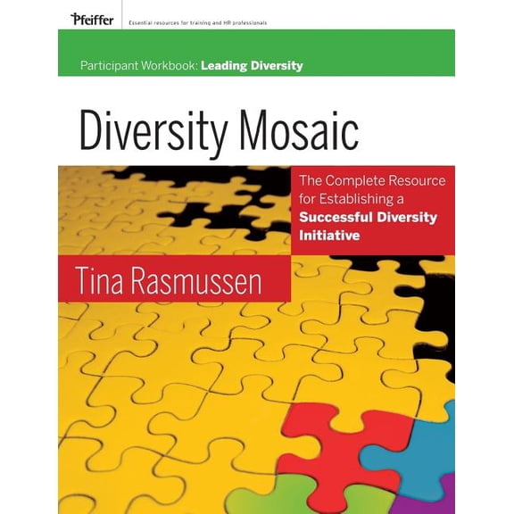 Pfeiffer Essential Resources for Trainin Diversity Mosaic Participant Workbook: Leading Diversity, (Paperback)