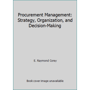 Procurement Management: Strategy, Organization, and Decision-Making [Hardcover - Used]