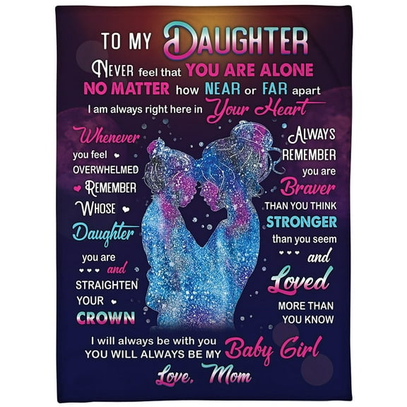 To my Daughter Never feel that YOU ARE ALONE Blanket Daughter From Mom Birthday Gift Home Decor Bedding Couch, 30x40in Fleece Blanket