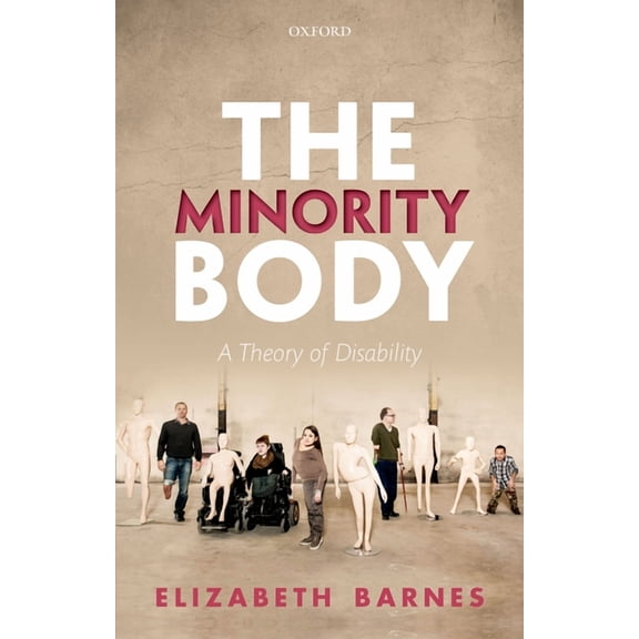 Studies in Feminist Philosophy The Minority Body: A Theory of Disability, (Paperback)