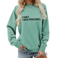 thumbnail image 2 of Arlun Womens Crewneck Sweatshirts I Can't I Have Pickleball Funny Long Sleeve Tops Fashion Letter Print Pickleball Lover Sweatshirts Casual Soft Comfort Crewneck Pullovers Green L, 2 of 3