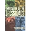 Generation at the Crossroads: Apathy and Action on the American Campus, Used [Paperback]