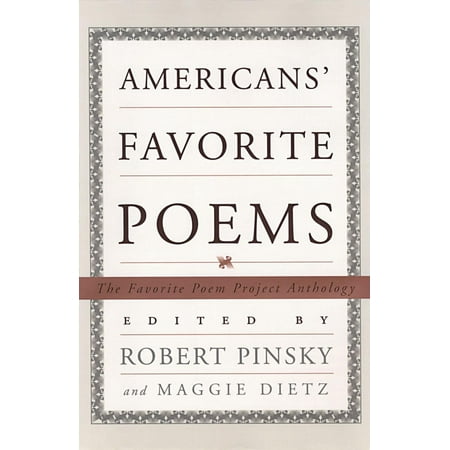 Americans' Favorite Poems : The Favorite Poem Project Anthology