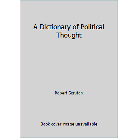 A Dictionary of Political Thought [Hardcover - Used]
