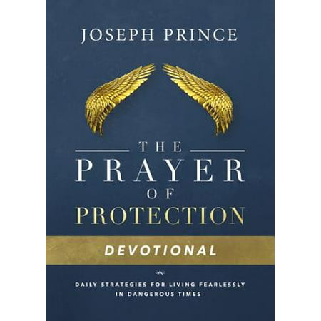The Prayer of Protection Devotional : Daily Strategies for Living Fearlessly In Dangerous (Best App For Muslim Prayer Times)