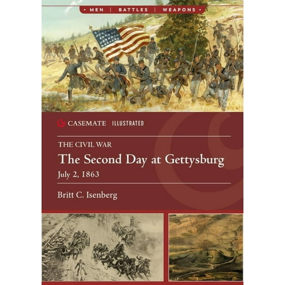Casemate Illustrated The Second Day at Gettysburg, July 2, 1863, (Paperback)