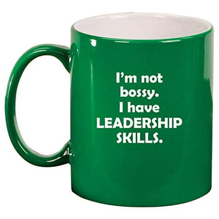 Ceramic Coffee Tea Mug Cup Funny I'm Not Bossy. I Have Leadership Skills (Best Way To Have Green Tea)
