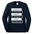 thumbnail image 2 of Wild Bobby, Have Faith Pray Hard Stay Humble Inspirational/Christian Men Long Sleeve Shirt, Navy, XX-Large, 2 of 6
