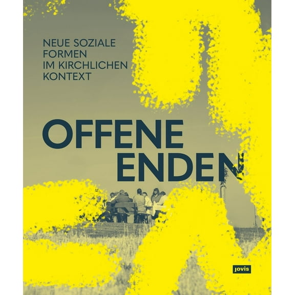 Offene Enden: Neue Soziale Formen Im Kirchlichen Kontext, (Paperback)