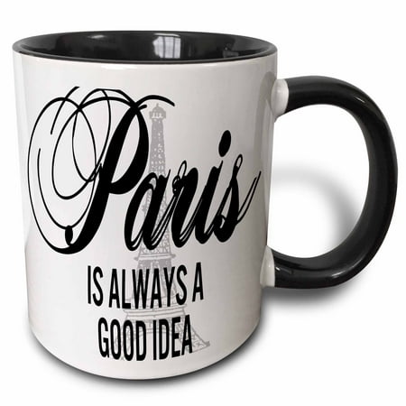 

3dRose Paris Is Always A Good Idea Over A Gray Eiffel Tower - Two Tone Black Mug 11-ounce