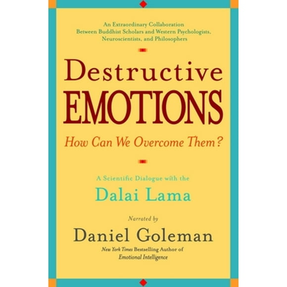 Pre-Owned Destructive Emotions: A Scientific Dialogue with the Dalai Lama (Paperback 9780553381054) by Daniel Goleman