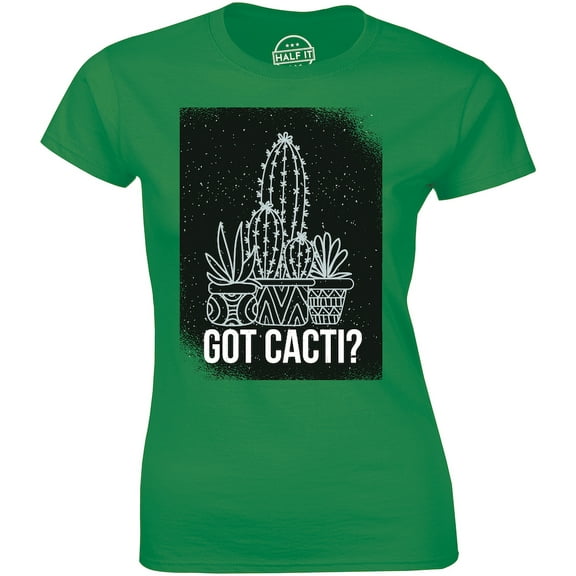 Got Cacti ? With Cactus Plants I got Spikez Women's Women's Gift T-Shirt