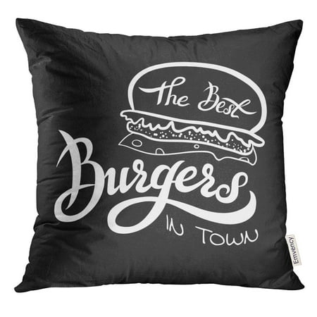STOAG Handwritten of The Best Burgers Hand Lettering Design Emblem for Fast Food Restaurant Cafe Throw Pillowcase Cushion Case Cover 16x16 (Best Fast Food Restaurants For Diabetics)