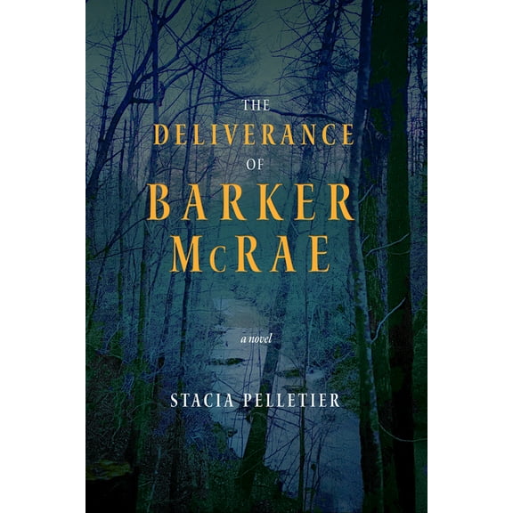 The Deliverance of Barker McRae, (Hardcover)