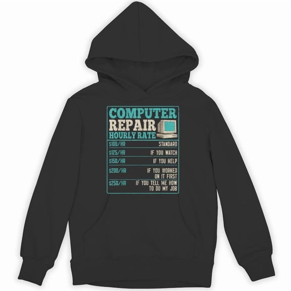Computer Repair Computer Hourly Rate Funny Sarcastic IT Tech Support Job Humor Hoodie, for men & women, up to size 5XL