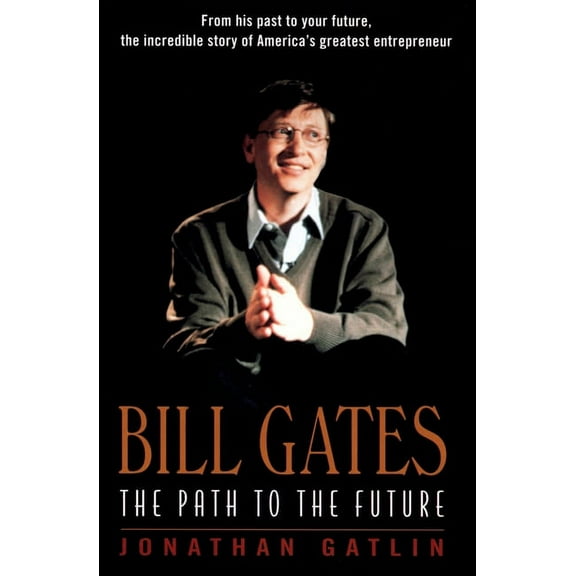 Bill Gates: The Path to the Future, (Paperback)