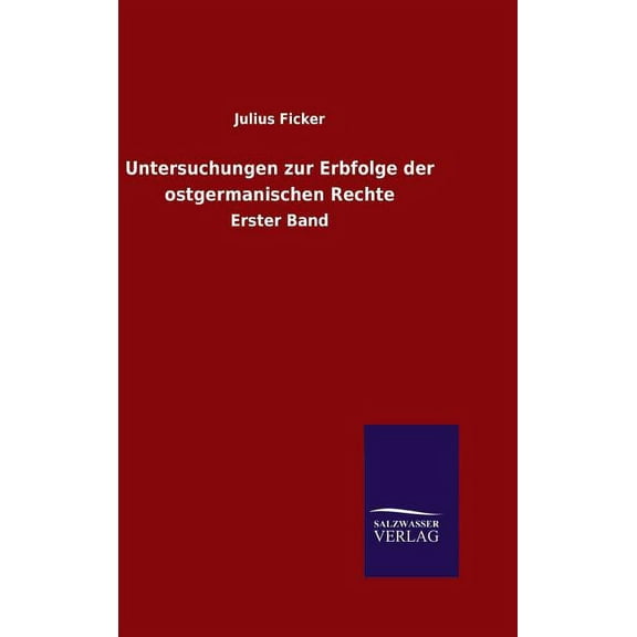 Untersuchungen zur Erbfolge der ostgermanischen Rechte (Hardcover)