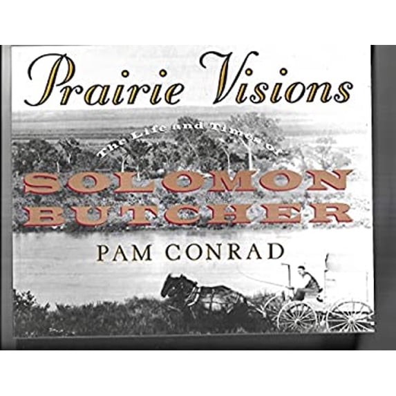 Pre-Owned Prairie Visions : The Life and Times of Solomon Butcher (Paperback) 9780064461351