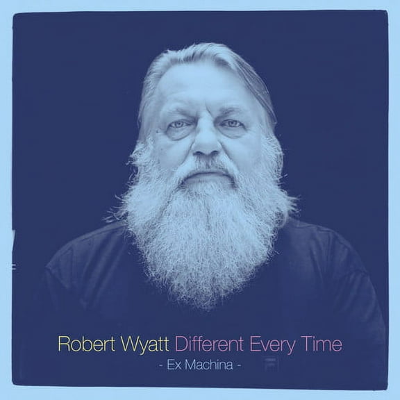 Robert Wyatt - Different Every Time (Ex Machina) - Vinyl