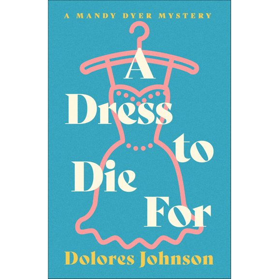 Mandy Dyer Mysteries A Dress to Die For, (Paperback)