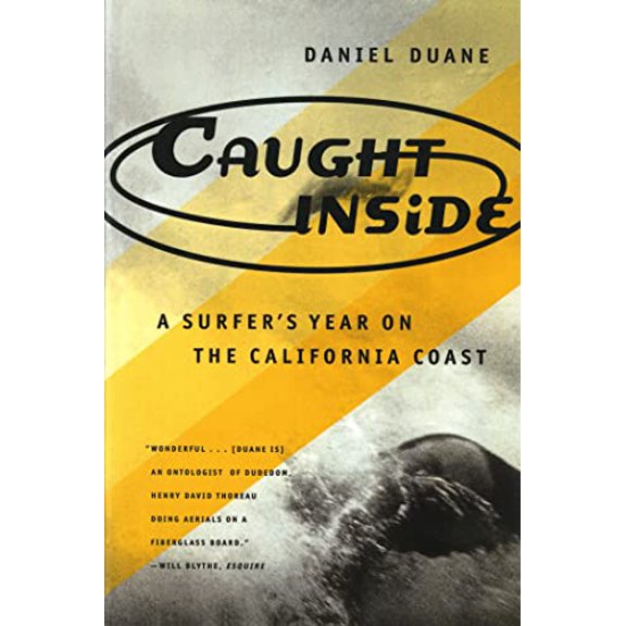 Pre-Owned Caught Inside: A Surfer's Year on the California Coast, 9780865475090, 0865475091, Paperback, First Edition edition