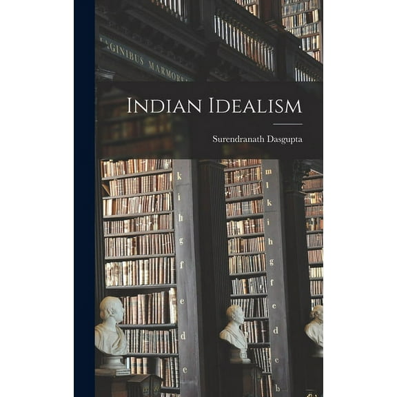 Indian Idealism, (Hardcover)
