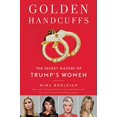 thumbnail image 1 of Menottes Dorées: l'Histoire Secrète des Femmes de Trump, 1 of 1