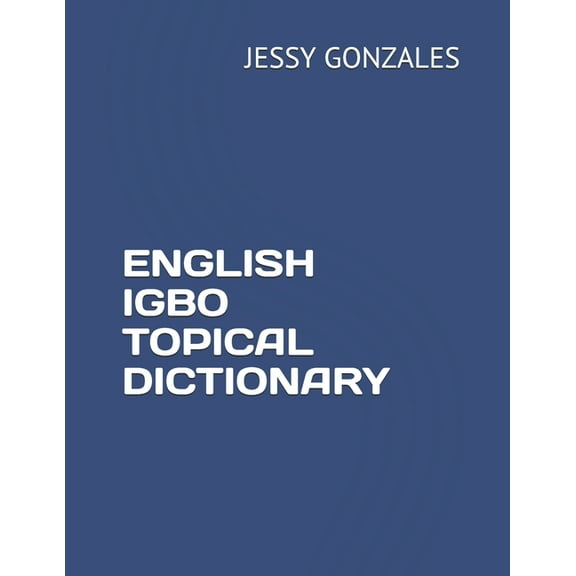 English Igbo Topical Dictionary (Paperback)