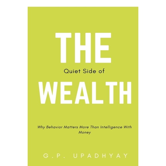 The Quiet Side of Wealth, (Paperback)