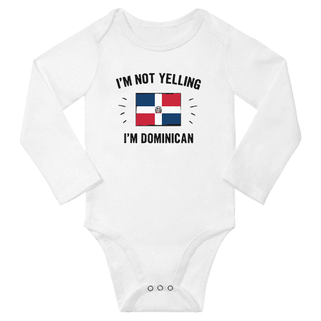 

I m Not Yelling I m Dominican! Baby Long Sleeve Bodysuit Outfits (White 18 Months)