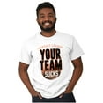 thumbnail image 3 of Your Team Sucks Fantasy Baseball Men's Graphic T Shirt Tees Brisco Brands X, 3 of 5