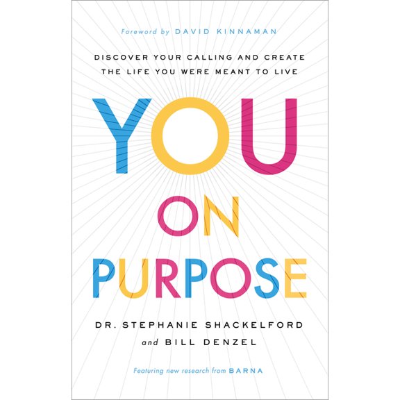 You on Purpose: Discover Your Calling and Create the Life You Were Meant to Live, (Hardcover)