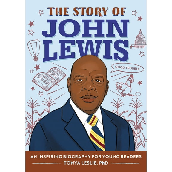 The Story of Biographies The Story of John Lewis: An Inspiring Biography for Young Readers, (Paperback)