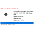 thumbnail image 2 of Fuel Injector Cushion Ring - Compatible with 1990 - 1997, 1999 - 2005 Mazda Miata 1991 1992 1993 1994 1995 1996 2000 2001 2002 2003 2004, 2 of 2