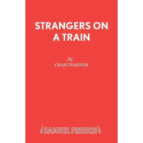 French's Acting Edition S Strangers on a Train, (Paperback)