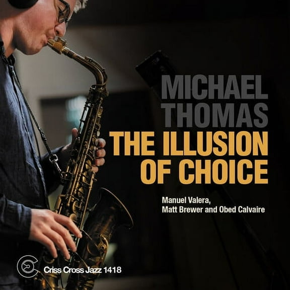 Michael Thomas - The Illusion of Choice - Music & Performance - CD