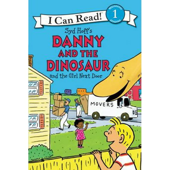 Pre-Owned Danny and the Dinosaur and the Girl Next Door (Hardcover) 0062281593 9780062281593