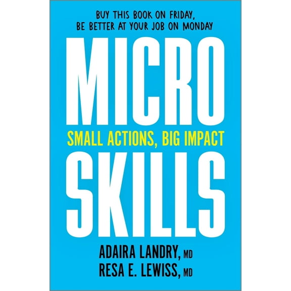 Pre-Owned Microskills: Small Actions, Big Impact (Hardcover) 1335013296 9781335013293