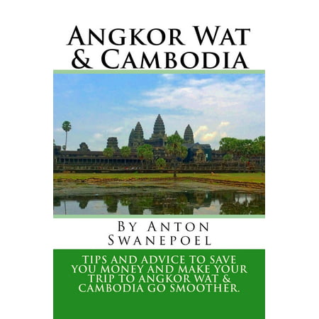 Angkor Wat & Cambodia - eBook (Angkor Wat Best Time To Go)