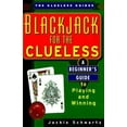 thumbnail image 1 of Pre-Owned Blackjack for the Clueless: A Beginner's Guide to Playing and Winning (The Clueless Guides) (Paperback) 0818405961 9780818405969, 1 of 1