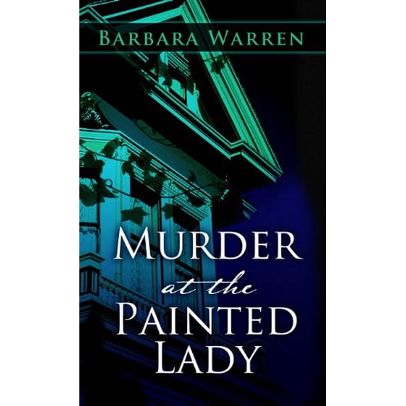 Pre-Owned Murder at the Painted Lady (Hardcover) 1410442470 9781410442475