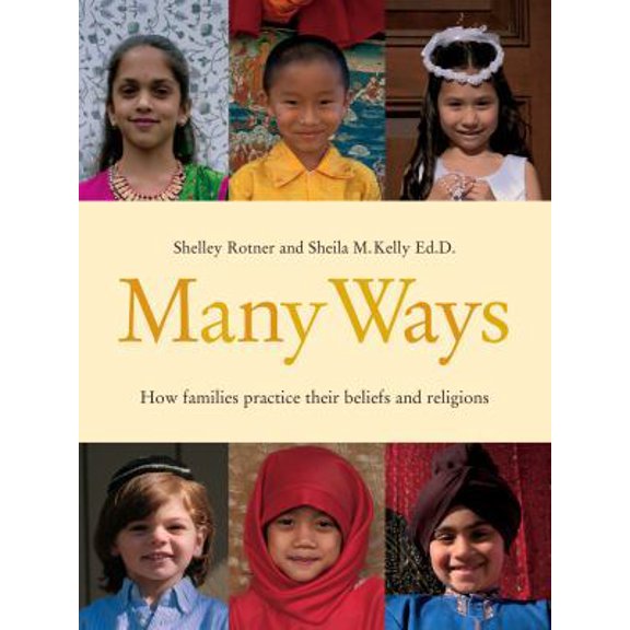 Pre-Owned Many Ways: How Families Practice Their Beliefs and Religions (Paperback) 0761365311 9780761365310