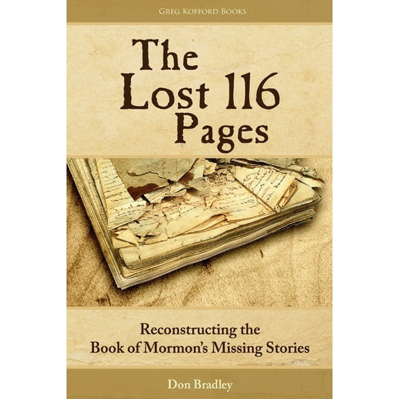 The Lost 116 Pages: Reconstructing the Book of Mormon's Missing Stories, (Paperback)